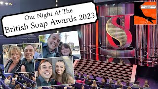 Our Night At The British Soap Awards 2023 [upl. by Iv]