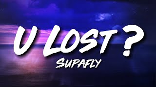 U lost  SUPAFLY Lyric Video  Pero tawagan moko kapag hinahanap moko [upl. by Nyraa801]