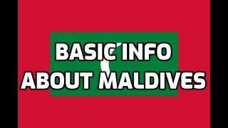 Maldives  Basic Information  Everyone Must Know [upl. by Naz274]