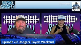 Episode 76 Dodgers Players Weekend [upl. by Berthold]