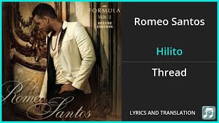 Romeo Santos  Hilito Lyrics English Translation  Spanish and English Dual Lyrics  Subtitles [upl. by Childs]