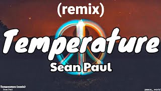 Temperature lyrics remix  Sean Paul [upl. by Eneiluj]