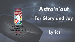 Astronout  For Glory and Joy vārdilyrics IIHFWorlds [upl. by Rentsch]