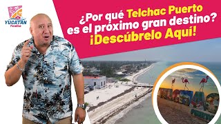 TELCHAC PUERTO YUCATÁN 🌴✨ ¡VEN Y EXPLÓRALO CONMIGO 🚀🏖️ [upl. by Panchito]