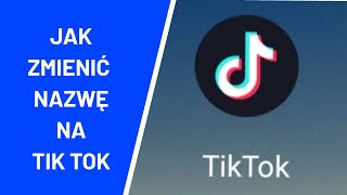 Jak zmienić nazwę na Tik Tok [upl. by Holland]