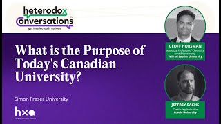 Heterodox Conversations™ Canada’s Universities A Closer Look [upl. by Eehc]