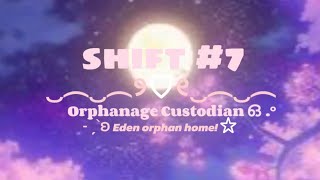 spring🍃 custodian shift 7 ♡  Eden orphan homeᰔ [upl. by Ainevul510]