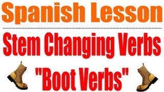 Stem Changing Verbs  Boot Verbs Spanish Espanol [upl. by Odlavso]