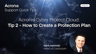 Acronis Cyber Protect Cloud Tip 2  How to Create a Protection Plan [upl. by Steel]