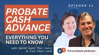 Probate Cash and Inheritance Advances Who can get them and how they work  The Probate Podcast [upl. by Gem]