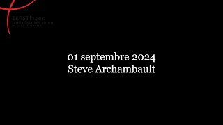 1 septembre 2024  Steve Archambault [upl. by Newcomb]