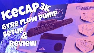 IceCap 3K Gyre Flow Pump Setup amp Review [upl. by Arlina594]