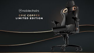 noblechairs EPIC  COPPER Limited Edition [upl. by Leuname]