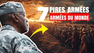 Les 7 pires armées du monde [upl. by Hoeg]