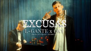 Oky X LGANTE  EXCUSAS Video Oficial  Prod DJ Lauuh amp Negro Dub [upl. by Utas480]