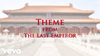 Theme  From the Soundtrack to quot The Last Emperorquot by Ryuichi Sakamoto [upl. by Norton504]