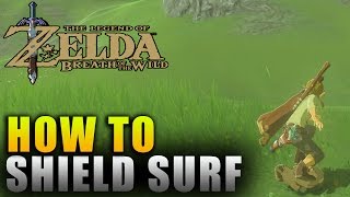 quotThe Legend of Zeldaquot Breath of the Wild How To Shield Surf  Breath of the Wild Guide [upl. by Romie]