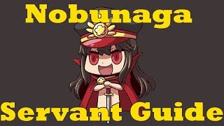 Nobunaga Servant Guide  FateGrand Order [upl. by Arahsak]