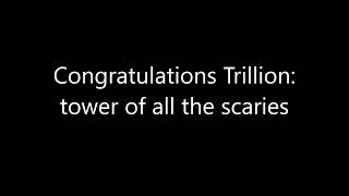 How to pronounce Congratulations Trillion tower of all the scaries [upl. by Nospmoht]