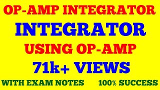 OPAMP INTEGRATOR  INTEGRATOR USING OPAMP  OPERATIONAL AMPLIFIER  WITH EXAM NOTES [upl. by Mauldon]