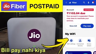 Jio fiber postpaid account suspended bill payment issue  Jio fiber me bill payment nhi kiya to kya [upl. by Ayahsey]