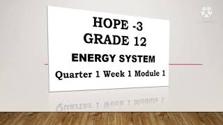 ENERGY SYSTEM HOPE 3 MODULE 1 IN PE 12 [upl. by Alfeus]