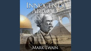 The Innocents Abroad Chapters 0809 [upl. by Burman]