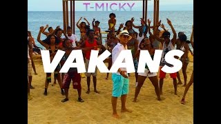 Dro TMicky  Vakans Official Video [upl. by Nilyac]