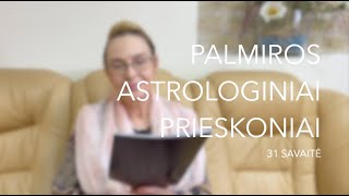 31sav PALMIROS ASTROLOGINIAI PRIESKONIAI 2023 07310806 [upl. by Parsaye712]