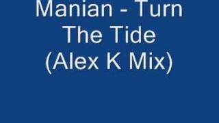 Manian  Turn The Tide Alex K Mix [upl. by Alonzo]