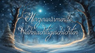 Herzerwärmende Weihnachtsgeschichten • Hörbuch für Erwachsene [upl. by Elad]