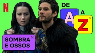 Sombra e Ossos de A a Z  Netflix Brasil [upl. by Namurt]