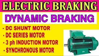 Dynamic braking in DC shunt amp series motor Induction motor and synchronous motor  DAU [upl. by Htnnek223]