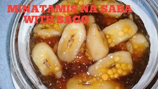 MINATAMIS NA SABA WITH SAGO Sweetened Bananas with Tapioca Pearls [upl. by Nodnerb44]