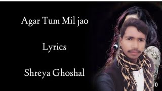 Agar Tum Mi Jao Lyrics  Shreya Ghoshal  Emraan Hashmi  Anu Malik  RB Lyrics Lover [upl. by Rennerb]