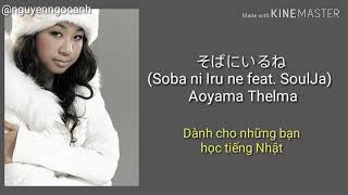 vietsub そばにいるねSoba ni Iru ne feat SoulJa  Aoyama Thelma  video lyrics  yellow13s [upl. by Tabb]