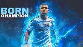 Kylian Mbappe Song  BORN CHAMPION [upl. by Sydalg]