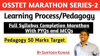 Learning ProcessPedagogy Full Syllabus CompletionOSSTET Marathon Series 2With PYQsMCQs [upl. by Cower618]