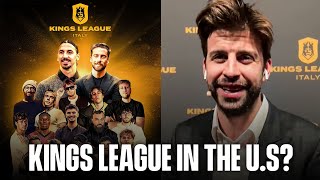 Kings League In the US Gerard Piqué On Growth Of Kings League amp Potential US Events  Scoreline [upl. by Clinton]