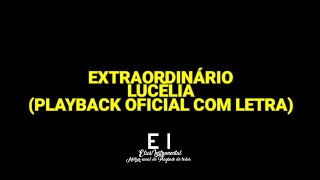 Extraordinário  Lucélia Santos Playback Oficial Com Letra [upl. by Naibaf]