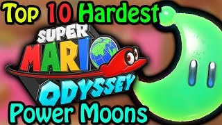 Top 10 Hardest Super Mario Odyssey Power Moons [upl. by Jaqitsch]