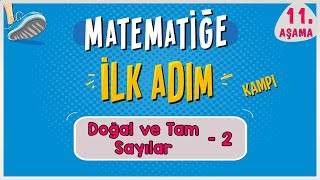 Doğal Sayılar Tam Sayılar 2  MATEMATİĞE İLK ADIM KAMPI  11Aşama  ilkadım  Rehber Matematik [upl. by Aznola71]