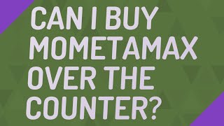 Can I buy Mometamax over the counter [upl. by Windy776]