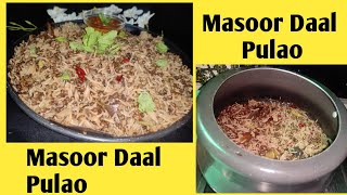 Masoor pulao in cooker  How to make masoor pulao in cooker  Masoor dal pulao  Quick amp easy recipe [upl. by Ennairac]