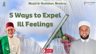 5 Ways to Expel Ill Feelings  M Irshaad Sedick [upl. by Stockmon436]