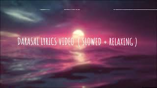 Darasal SlowedReverb  Atif Aslam  Prashant  Lyrics [upl. by Yekim]