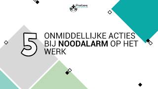 5 onmiddellijke acties bij noodalarm op het werk [upl. by Charissa]