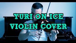 Yuri On Ice  In Regards to Love quotAgapequot Violin Cover Sefa Emre İlikli [upl. by Eenobe141]