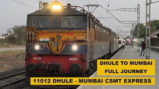 Dhule To Mumbai  Full Journey  11012 Dhule  Mumbai CSMT Express  Indian Railways [upl. by Wadell]