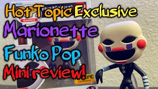 BRAND NEW HOT TOPIC EXCLUSIVE FNaF Marionette Funko Pop Mini Review [upl. by Aicekat]